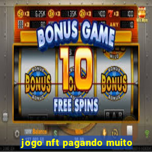 jogo nft pagando muito